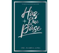 Planificador de Vida Haz Que Pase. Un Día a la Vez - Organizador Diario Motivacional para Metas, Sueños y Bienestar - 210 páginas, Tapa Dura: Cree. ... para alcanzar metas y equilibrio personal