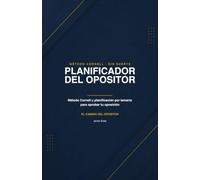 Planificador del Opositor: Método Cornell, Planificación por Temario y Técnicas de Estudio para Aprobar tu Oposición | 52 Semanas, 40 Plantillas de Repaso y Seguimiento de Simulacros