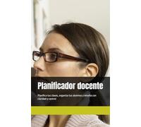 Planificador docente: Planifica tus clases, organiza tus alumnos y enseña con claridad y control