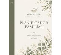 Planificador familiar: Organiza, planifica y conserva los momentos importantes de tu familia (Colección Hogar en Calma)