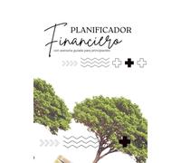 Planificador Financiero: con asesoria guiada para principiantes