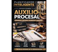 PLANIFICADOR INTELIGENTE AUXILIO PROCESAL: ORGANIZA,ESTUDIA,PLANIFICA,APRUEBA TU OPOSICION