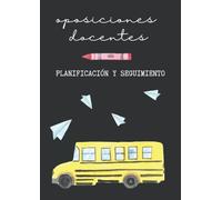 Planificador Oposiciones Maestros: Organización y seguimiento de temas, unidades didácticas y supuestos y casos prácticos para opositores docentes a maestro. Infantil y Primaria