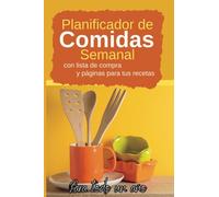 Planificador Semanal de Comidas para todo un año ! Incluye páginas escribir para recetas: Sección para apuntar Ideas de Menú Para Organizar y Planificar Todos las Comidas | Cuaderno para 52 semanas