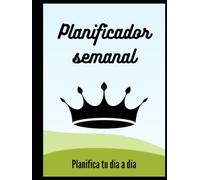 Planificador semanal para tenerlo todo controlado, planifica tu día a día.