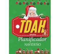 Planificador TDAH Navideño para Adultos: Planificador TDAH para Adultos Diario Semanal MensualControl de Energía Emciones|Organización de Tareas|Control de Impulsividad.