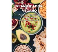 Planificador Vegano: Organiza tus menús semanales, lista de compras y recetas favoritas en un solo cuaderno