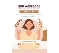 Planificateur Bien-Être : Mon Agenda Coaching 90 Jours: Bilan de Vie, Objectifs, Routines et Habitudes pour accompagner ton quotidien avec douceur