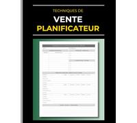 Planificateur de Vente: Techniques de Vente | Suivi Clients | Agenda Meetings Commerciaux | Développement Commercial | Augmentez vos Résultats | 120 Pages