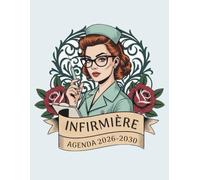 Planificateur et Agenda Infirmière Libérale 2026 - 2030: Grand Organisateur et Calendrier de Deux Ans, du 26 janvier au 30 décembre, Cadeaux pour Infirmières.