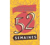 Planificateur et mood tracker sur 52 semaines: Journal d'objectifs et habitudes - Cahier d'objectifs - Passer à l'action - Carnet to do list non daté ... Agenda non daté commencez quand vous voulez