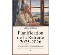 Planification de la Retraite 2025-2026: TonListe de contrôle - Premier guide sur les soins de santé et le revenu sans règles universelles
