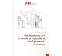 Planification locale, nationale et régionale de développement: Outils et méthodes