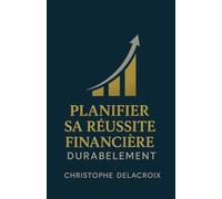 Planifier sa réussite financière durablement