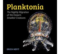 Planktonia: The Nightly Migration of the Ocean's Smallest Creatures