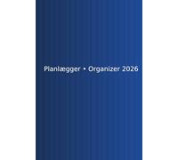 Planlaegger2026: Elegant dagsplan for 2026 - én dag pr. side, danske helligdage, ugenumre, citater samt solopgang og solnedgang.