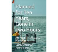 Planned for Ten Years, Gone in Two Hours: PART ONE - The Country of Silence