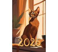 Planner 2025, 2026, 2027, 2028, 2029, 2030 Abyssinian cat: 378-page Calendar for every day of the year, including every hour with extra montly and yearly page with cats Abyssinian cat