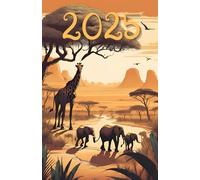 Planner 2025, 2026, 2027, 2028, 2029, 2030 Safari: 378-page Calendar for every day of the year, including every hour with extra montly and yearly page with Safari