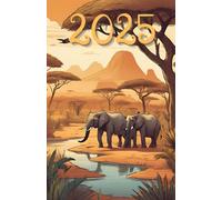 Planner 2025, 2026, 2027, 2028, 2029, 2030 Safari: 378-page Calendar for every day of the year, including every hour with extra montly and yearly page with Safari