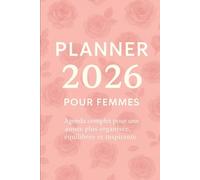 Planner 2026 pour les femmes: Organisateur 2026 pour planifier ton année avec clarté et confiance