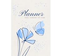 Planner 2026: Turning The Page: Plan with Purpose, Live with Intentions