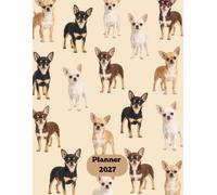 Planner 2027: Chihuahua Themed Weekly and Monthly Calendar 8.5 x 11