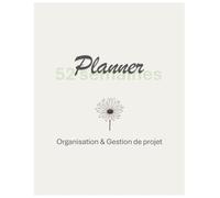 Planner 52 semaines: Organisation et Gestion de Projet