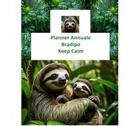Planner Annuale Bradipo Keep Calm: Edizione Classica in B/N