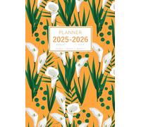 Planner August 2025-2026 July: A4 Large Notebook Organizer with Hourly Time Slots | Calla Lily Flower Design Orange