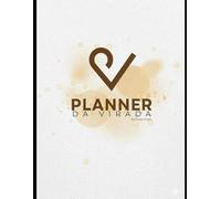 Planner da Virada: Organize sua vida. Realinhe suas emoções. Comece um novo ciclo com clareza.