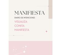 Planner de Intenciones: Diseña tu Realidad con la Ley de Atracción: Escribe, visualiza y manifiesta la vida que sueñas
