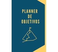 Planner de objetivos: Planificador para conseguir tus metas