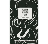 Planner de prière 2026 pour la famille: Agenda de prière 2026 pour la famille - I AM THAT I AM WORLD ExIIIXIV