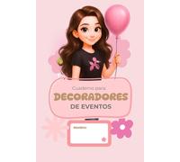 Planner del Decorador de Eventos - Control Total de Principio a Fin (Tamaño: 15.24 x 22.86 cm): Lleva el control completo desde el primer contacto con ... pagos, materiales, gastos y checklist