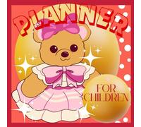 Planner For Children:: My First Organizer