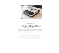 Planner for Court Reporters: A Professional Work Organizer for Steno, Digital & Voice Reporters Everything you need for depositions and trials - case ... exhibit numbering, start and end times.