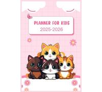 Planner for Kids 2025-2026: A cute and colorful to help kids stay organized, happy, and focused every day