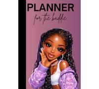 planner for the baddies: Plan, dream, achieve