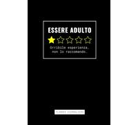 Planner Giornaliero A5 - Essere Adulto: Orribile Esperienza, Non lo Raccomando: per Affrontare la Vita da Adulti con un Sorriso (o un Sospirone)