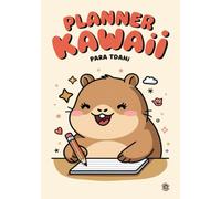 Planner Kawaii para TDAH: Agenda y Planificador Sin Fechas de 3 Meses para Adultos Neurodivergentes: Organizador Semanal y Mensual con Seguimiento de Hábitos, 132 Páginas a Color (Spanish Edition)