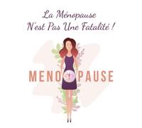 Planner Ménopause: Carnet de suivi pour mieux comprendre son corps et mieux vivre sa Ménopause