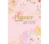 Planner Monthly 2026 - Planificador Mensual para Máxima Productividad - Tapa Dura: Tu Agenda 2026, Colores Suaves, Frases Positivas, motivación y Organización Personal.