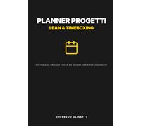 Planner Progetti Lean & Timeboxing: Sistema di Produttività 90 Giorni per Professionisti e Imprenditori | Sprint Settimanale, Metodo Kanban e Registro Deep Work Giornaliero
