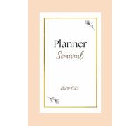Planner Semanal 2024-2025: Agenda Planificadora con Horarios Diarios, Control de Hábitos, Plan de Alimentación y Control de Finanzas.