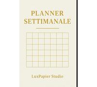Planner Settimanale Elegante | 52 Settimane di Organizzazione Minimal: Design raffinato, linee dorate, spazio per scrivere ogni giorno con stile.
