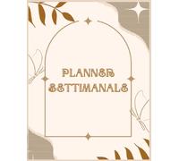 Planner Settimanale per Mamme Digitali: Organizza i tuoi piccoli passi online senza stress - con micro-azioni, abitudini e motivazione quotidiana