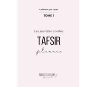 Planner Tafsir - Sourates Courtes: Étude des 13 dernières sourates du Coran et de la sourate Al-Fatiha | Analyse, vocabulaire, mémorisation et réflexion