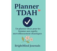 Planner TDAH pour femmes: Un outil de planification quotidien pour plus de clarté et d’organisation