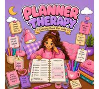 Planner Therapy: Cozy Habit Tracking & Soft-Life Productivity Coloring Book for Girls Who Love Journals, Routines, Stickers, and Calm Aesthetic Spaces (Soft Life Coloring Series)